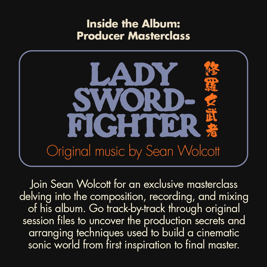 Inside the Album “Lady Swordfighter” Masterclass